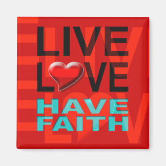Live Love Have Faith Magnet (rood)