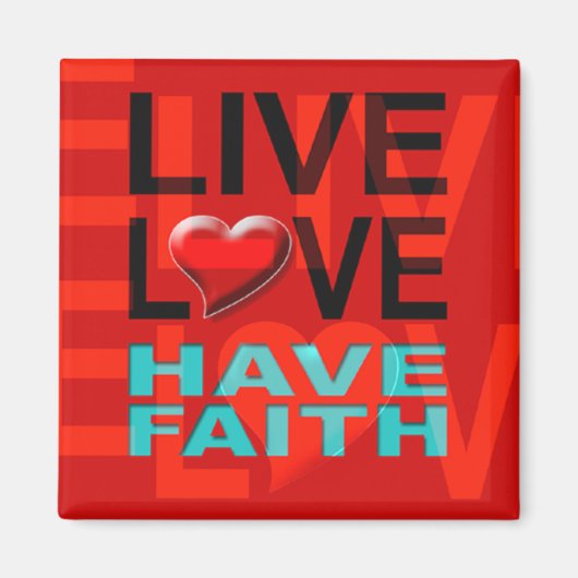 Live Love Have Faith Magnet (rood) (Voorkant)