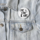 Live, Love, Hike Ronde Button 5,7 Cm (In situ)