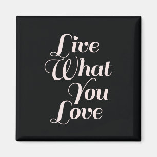 Live Love Inspirerend Quote Gifts Black Magneet
