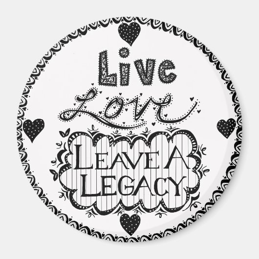 Live Love Laat een legacy magneet achter (Voorkant)