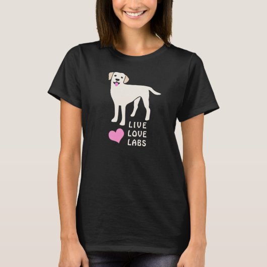 Live Love Labrador Retriever T-shirt (Voorkant)