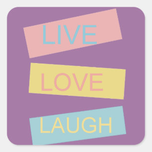 Live love lach motivatie grafisch ontwerp vierkante sticker