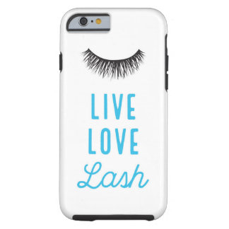 Live Love Lash Tough iPhone 6 Hoesje