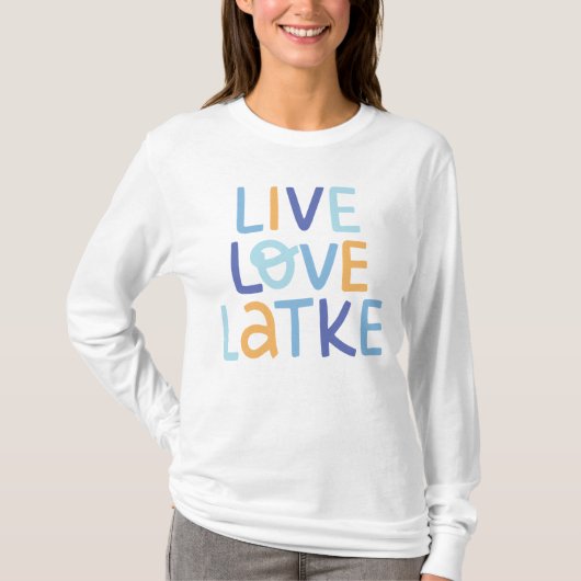 Live Love Latke Hanukkah Design T-shirt (Voorkant)