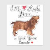 Live Love Laugh a Field Spaniel Vinyl Sticker (Vel)
