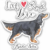 Live Love Laugh a Gordon Setter Vinyl Sticker (Voorkant)