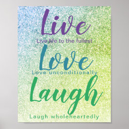 Live Love Laugh Blue Green Glitter Script Poster