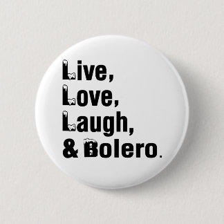 Live Love Laugh & Bolero Ronde Button 5,7 Cm