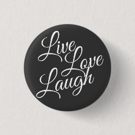Live Love Laugh Inspirerend White Script Ronde Button 3,2 Cm
