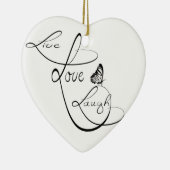Live love Laugh Keramisch Ornament (Rechts)