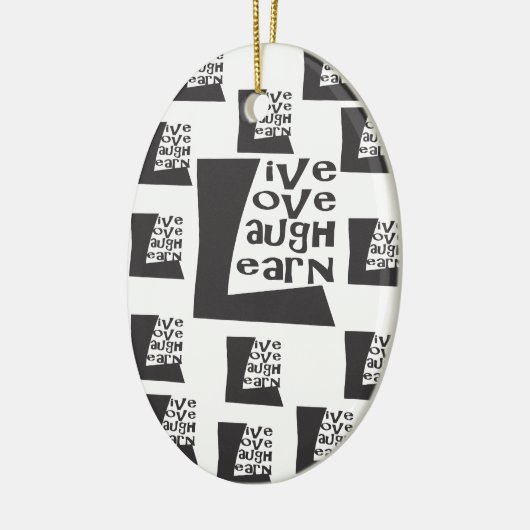 Live, Love, Laugh, Learn Keramisch Ornament (Links)
