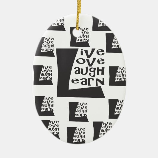 Live, Love, Laugh, Learn Keramisch Ornament (Voorkant)
