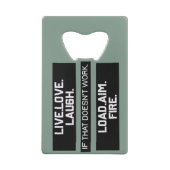 Live Love Laugh Load Aim Fire Grafisch Ontwerp Creditkaart Flessenopener (Achterkant)