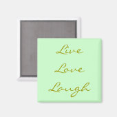 Live Love Laugh Magneet (Voorkant / Achterkant)