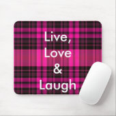 Live, Love & Laugh Mousepad Muismat (Met muis)
