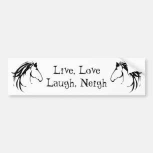Live Love Laugh Neigh Fun Quote Bumpersticker