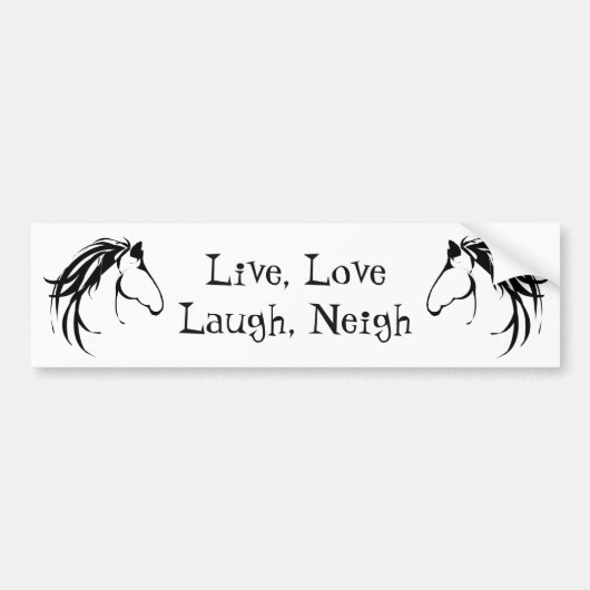 Live Love Laugh Neigh Fun Quote Bumpersticker (Voorkant)