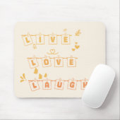 Live Love Laugh Schattige Notedry Mousepad Muismat (Met muis)