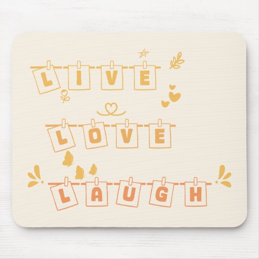 Live Love Laugh Schattige Notedry Mousepad Muismat (Voorkant)
