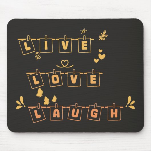 Live Love Laugh Schattige Notedry Muismat (Voorkant)