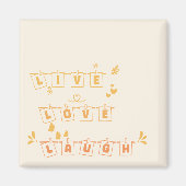 Live Love Laugh Schattigee Notedry Magnet (Voorkant)