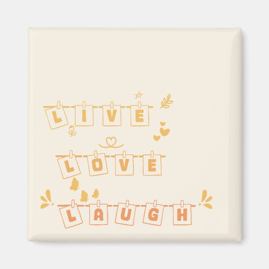 Live Love Laugh Schattigee Notedry Magnet (Voorkant)