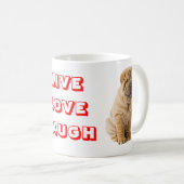 Live, Love, Laugh Sharp Pei Puppy Dog Coffee Mok (Voorkant rechts)