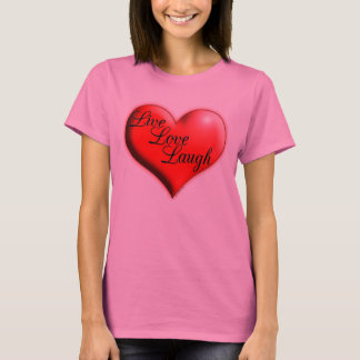 Live Love Laugh Shirten T-shirt