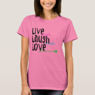 Live, Love, Laugh T-shirt