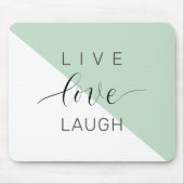 Live Love Laught Positive Motivation Mint Quote Muismat (Voorkant)