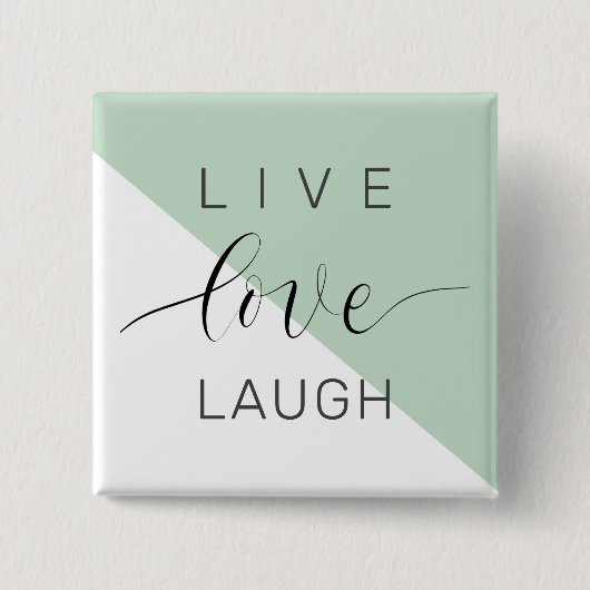 Live Love Laught Positive Motivation Mint Quote Vierkante Button 5,1 Cm (Voorkant)