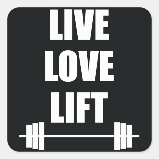 Live, Love, Lift Vierkante Sticker (Voorkant)