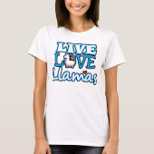 Live Love Llamas T-Shirt (Voorkant)