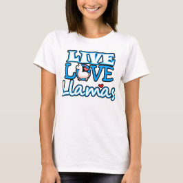 Live Love Llamas T-Shirt