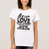 Live Love, maar eerst raadpleegt u uw reddingscoac T-shirt (Voorkant)