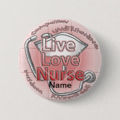 Live Love Nurse Ronde Button 5,7 Cm (Voorkant)