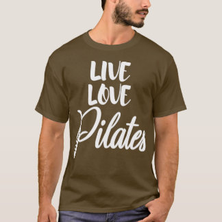 Live Love Pilates 2 T-shirt