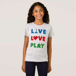 Live, Love, Play Colorful Girls Shirt