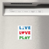 Live, Love, Play Colorful Magnet (Insitu (Vaatwasser))