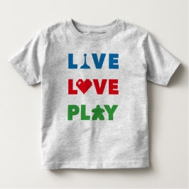 Live, Love, Play Colorful Toddler Shirt