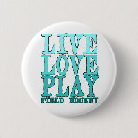 Live, Love, Play - Field Hockey