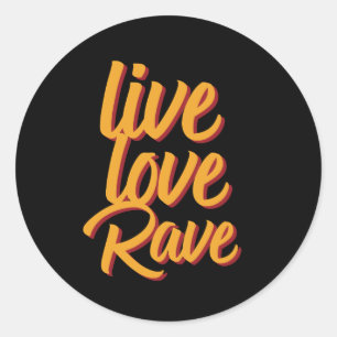 Live Love Rave Dance Party Electronic Music Ronde Sticker