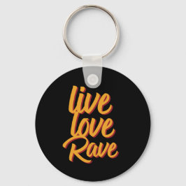 Live Love Rave Dance Party Electronic Music Sleutelhanger