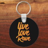 Live Love Rave Dance Party Electronic Music Sleutelhanger (Voorkant)