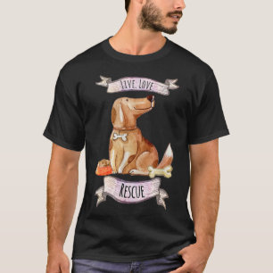 Live Love Rescue for Dog Rescue Advocations T-shirt