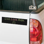 Live Love Ride Bumpersticker (Op Truck)