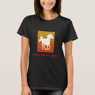 Live Love Ride Horse T-shirt
