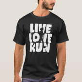 Live Love Run Vrouw Runner Graphic T-shirt (Voorkant)