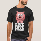 Live Love Show County Fair Pig Exhibitor Funny Fai T-shirt (Voorkant)